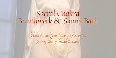 Imagem principal do evento Sacral Chakra Breathwork & Sound Bath