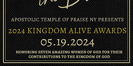 Apostolic Temple of Praise NY Presents "2024 Kingdom Alive Awards"