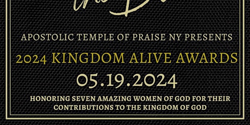 Apostolic Temple of Praise NY Presents "2024 Kingdom Alive Awards" primary image