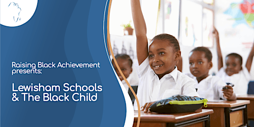 Hauptbild für Lewisham Schools & The Black Child Conference