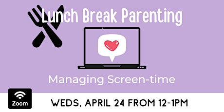 Imagem principal do evento ONLINE: Lunch Break Parenting - Managing Screen-time