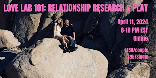 LOVE LAB 101: RELATIONSHIP LAB FOR PARTNERED AND SELF-PARTNERED PEOPLE primary image