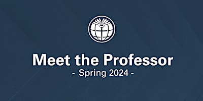 Immagine principale di Meet the Professor | Spring 2024 