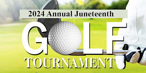 Hauptbild für 2024 Annual Juneteenth Golf Tournament