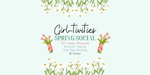 Imagem principal do evento Girl-tivities Spring Social