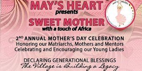 Sweet Mother, an Annual Mother's Day Celebration with a touch of W.  Africa