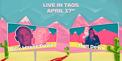 Imagem principal do evento Comedians Billy Wayne Davis and Matt Davis Live in Taos