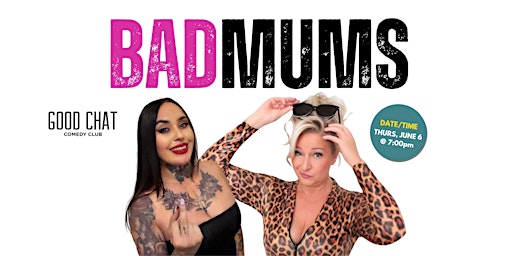 Primaire afbeelding van Bad Mums | Gill Cordiner & Nikki Valentine