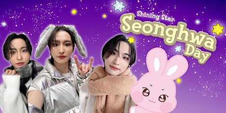 Shining Star Seonghwa Day! + Happy Minjae & Sumin Day!