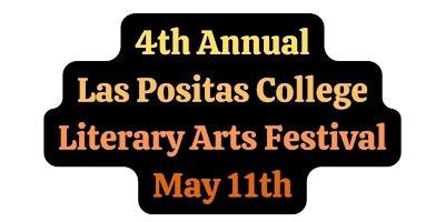 FREE LAS POSITAS COLLEGE LITERARY ARTS FESTIVAL  -- CLICK ON "GET TICKETS" primary image