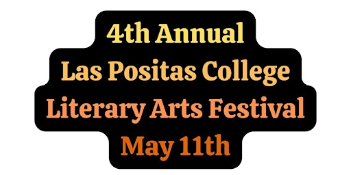 Imagem principal de FREE LAS POSITAS COLLEGE LITERARY ARTS FESTIVAL  -- CLICK ON "GET TICKETS"