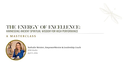 Imagen principal de The Energy of Excellence: Harnessing Ancient Spiritual Wisdom for High Performance