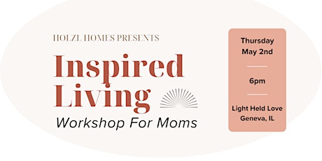 Inspired Living: Workshop for Moms