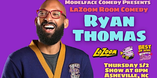 Primaire afbeelding van Modelface Comedy Presents Ryan Thomas at LaZoom