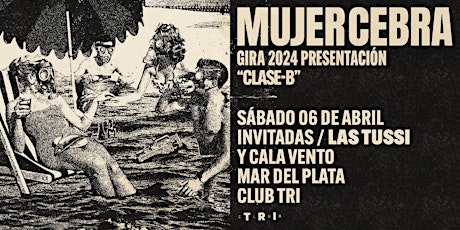 Mujer Cebra + Las Tussi + Cala Vento en Club TRI