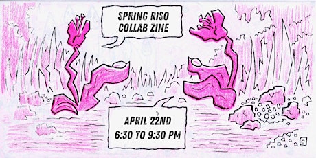 Spring Riso Collab Zine Workshop