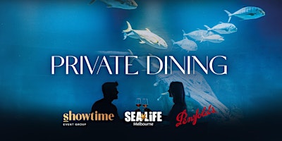 Imagem principal do evento Private Dining at SEA LIFE Melbourne presented by Showtime Event Group