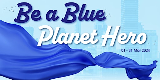 Be a Blue Planet Hero with One Raffles Place primary image