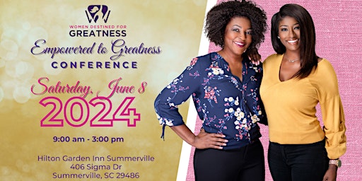 Primaire afbeelding van Empowered to Greatness: 11th Annual Women Destined for Greatness Conference