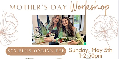 Primaire afbeelding van 2nd Annual Mother's Day Planting Workshop