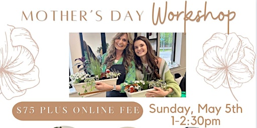 Primaire afbeelding van 2nd Annual Mother's Day Planting Workshop