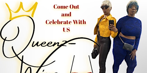 Primaire afbeelding van Copy of Queenz-Wine Dwn 1 Yr Anniversary