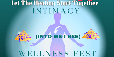 Intimacy = into me i see Wellness Fest (Vendors)