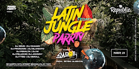 Reggaeton Jungle Parrty - DJ Smooth Birthday Celebration + Special guests
