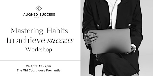 Primaire afbeelding van Mastering Habits for Success Workshop