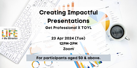 Creating Impactful Presentations | Get Professional X TOYL