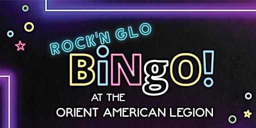 Primaire afbeelding van Rock'n Glo Bingo at Orient American Legion
