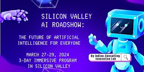 SILICON VALLEY AI STARTUP ROADSHOW : THE FUTURE OF AI FOR EVERYONE