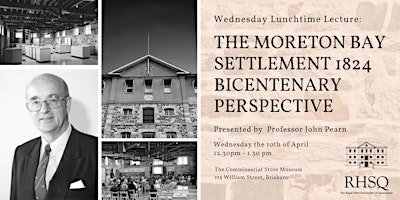 Wednesday Lunchtime Lecture: The Moreton Bay Settlement 1824 Bicentenary primary image