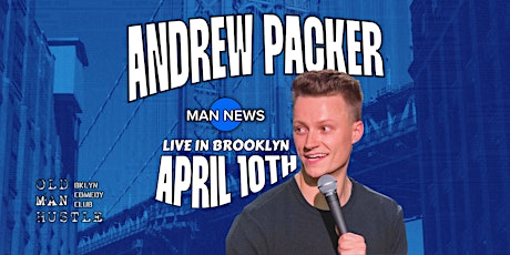 ANDREW PACKER: MAN NEWS LIVE IN BROOKLYN