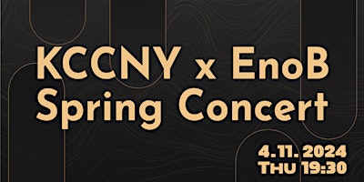 Hauptbild für [Concert Tickets] KCCNY X EnoB Spring Concert 2024