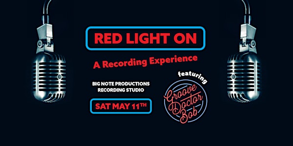 RED LIGHT ON - A Recording Experience