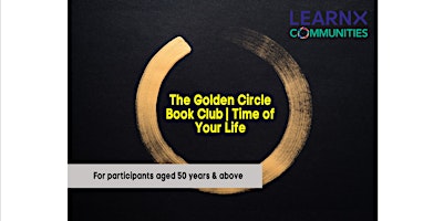 Immagine principale di Golden Circle Book Club | Time of Your Life 