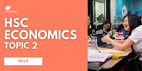 HSC Economics Topic Two: Year 12 Kickstarter Workshop [HILLS]