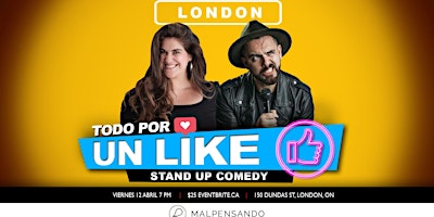 Todo por un LIKE - Comedia En Español - London ON primary image