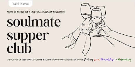 Soulmate Supper Club DC| Taste of The World - A Cultural Culinary Adventure