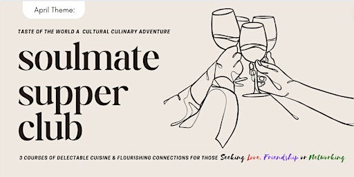 Soulmate Supper Club | Taste of The World - A Cultural Culinary Adventure primary image