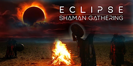 Imagem principal do evento Eclipse Shaman Gathering for Global Love Expansion