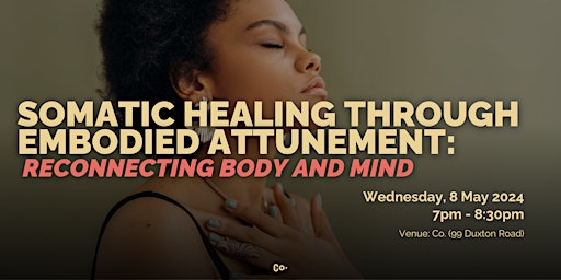 Primaire afbeelding van Somatic Healing through Embodied Attunement: Reconnecting Body and Mind