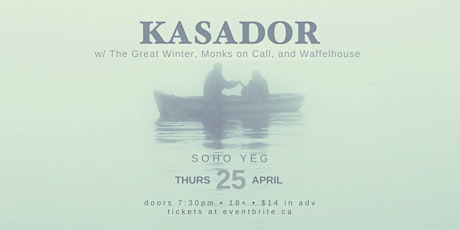 KASADOR w/ The Great Winter, Monks on Call, and Waffelhouse