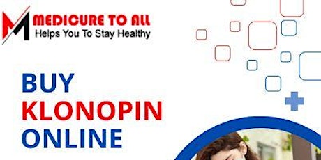 Buy Klonopin  Online at Unbeatable Prices! Sleep Better