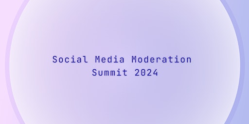 Social Media Moderation Summit  primärbild
