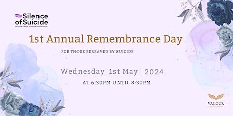 1st Annual Remembrance Day - For those bereaved by suicide