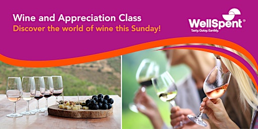 WellSpent Sunday Luxe: Wine Appreciation Class primary image