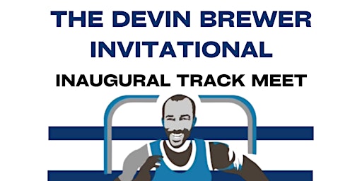 Image principale de The Inaugural Devin Brewer Invitational Track Meet