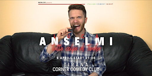 Imagen principal de Italian Comedy Night - Luca Anselmi "È tutta colpa di Tinder"